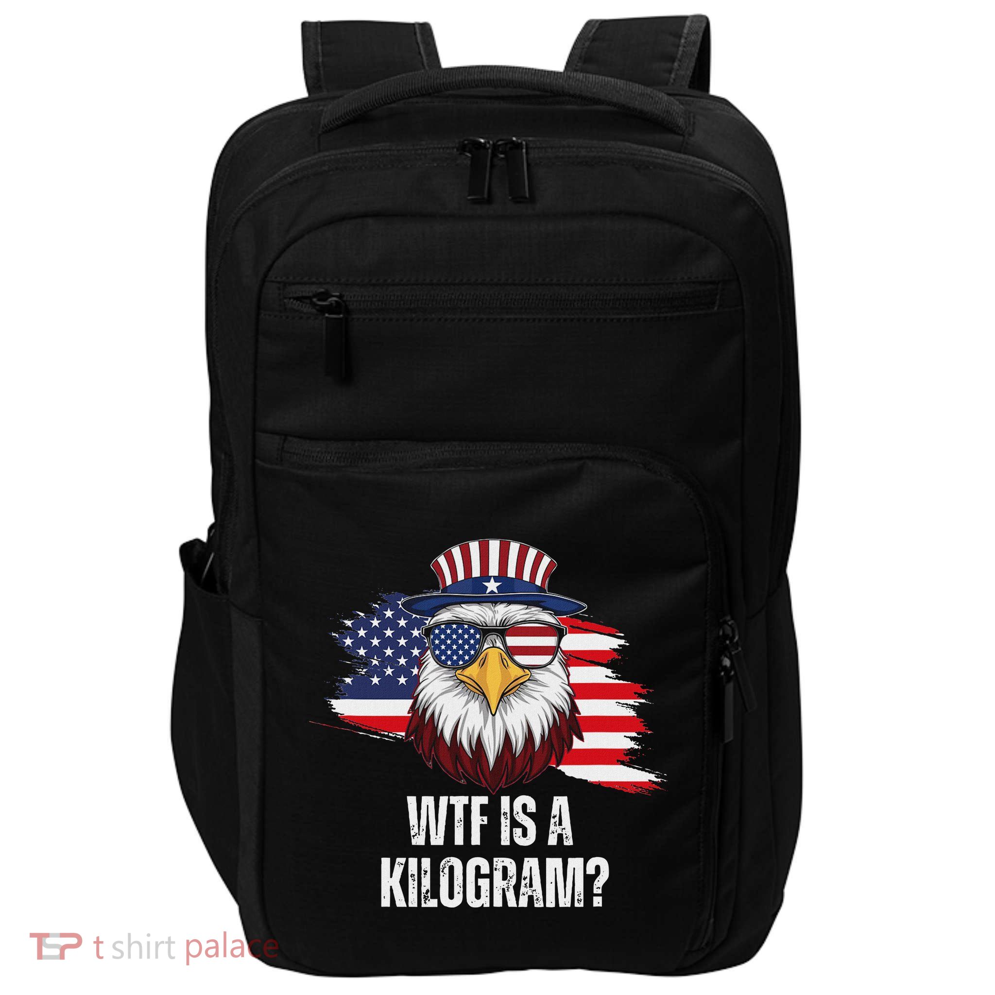 Wtf Is A Kilogram Funny 4th Of July Eagle Usa2024 Patriotic Impact Tech Backpack
