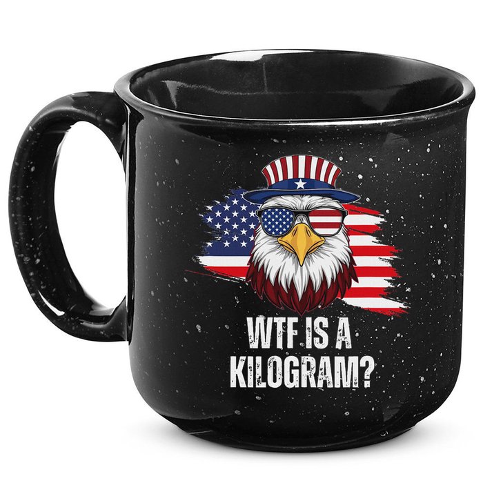 Wtf Is A Kilogram Funny 4th Of July Eagle Usa2024 Patriotic 15oz Campfire Ceramic Mug