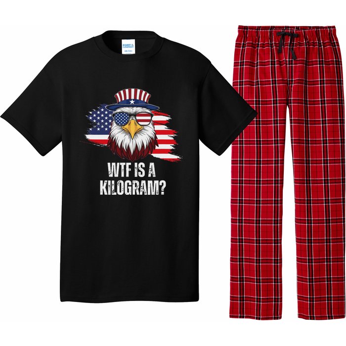 Wtf Is A Kilogram Funny 4th Of July Eagle Usa2024 Patriotic Pajama Set