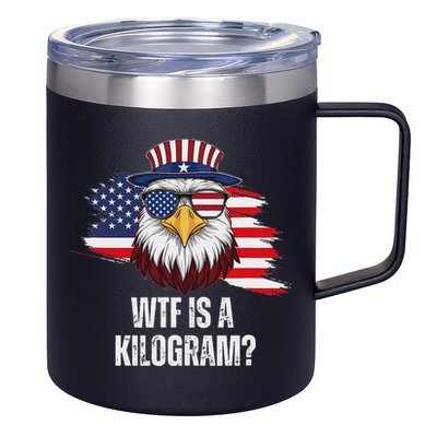 Wtf Is A Kilogram Funny 4th Of July Eagle Usa2024 Patriotic 12oz Stainless Steel Coffee Mug