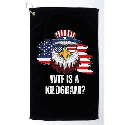 Wtf Is A Kilogram Funny 4th Of July Eagle Usa2024 Patriotic Golf Towel