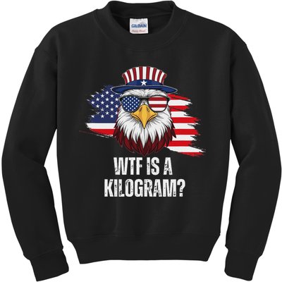 Wtf Is A Kilogram Funny 4th Of July Eagle Usa2024 Patriotic Kids Sweatshirt