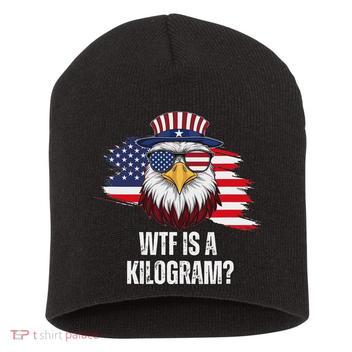 Wtf Is A Kilogram Funny 4th Of July Eagle Usa2024 Patriotic Short Acrylic Beanie