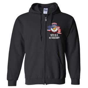 Wtf Is A Kilogram Funny 4th Of July Eagle Usa2024 Patriotic Full Zip Hoodie