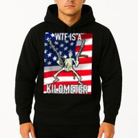 WTF Is A Kilometer July 4th Skeleton Funny Cringey USA Meme Hoodie