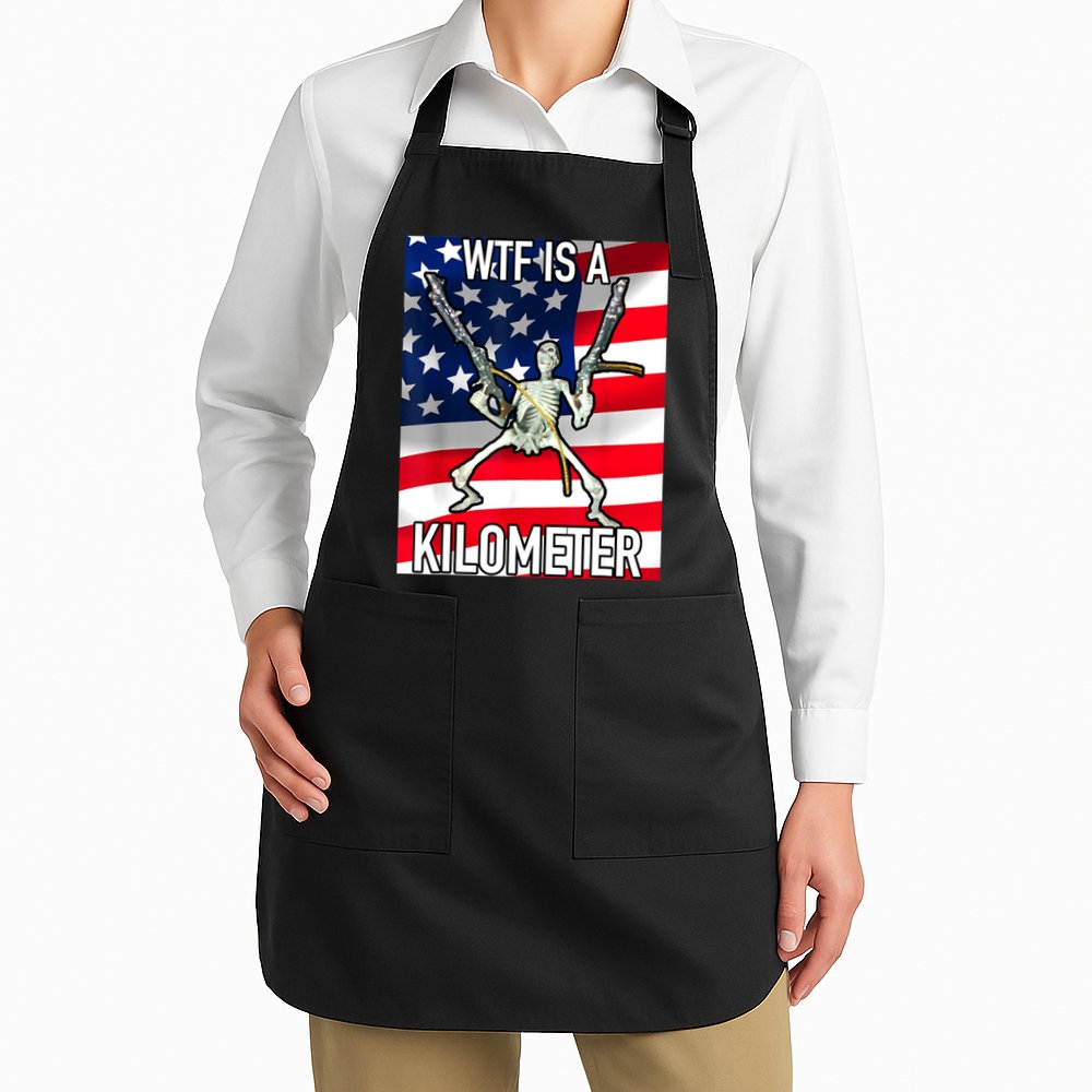 WTF Is A Kilometer July 4th Skeleton Funny Cringey USA Meme Apron