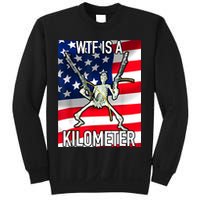 WTF Is A Kilometer July 4th Skeleton Funny Cringey USA Meme Sweatshirt