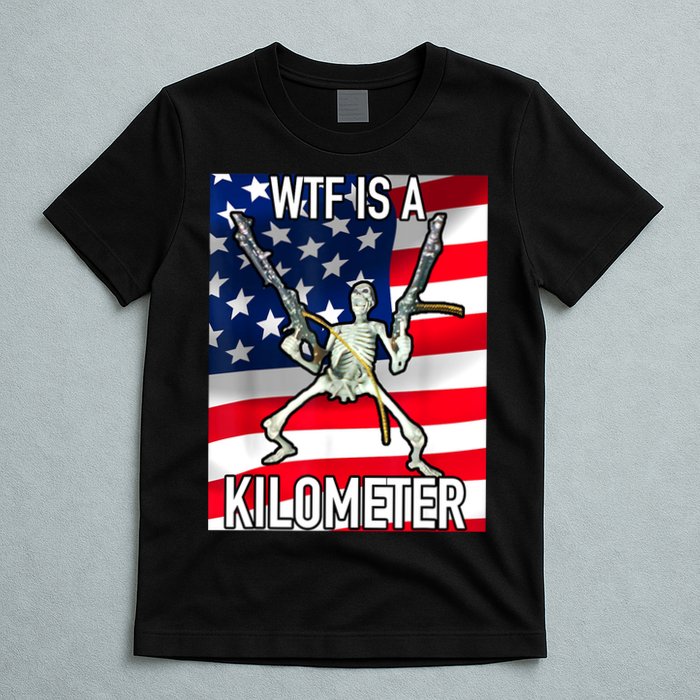 WTF Is A Kilometer July 4th Skeleton Funny Cringey USA Meme T-Shirt