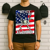 WTF Is A Kilometer July 4th Skeleton Funny Cringey USA Meme T-Shirt