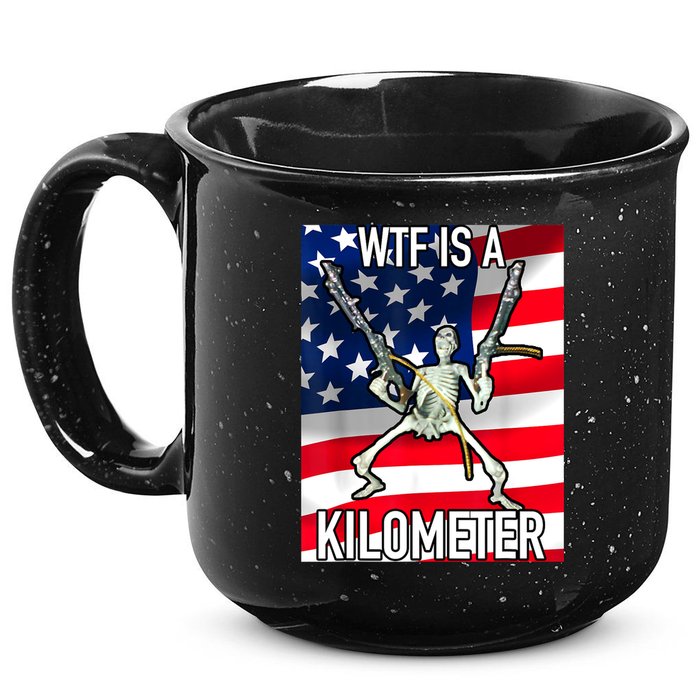 WTF Is A Kilometer July 4th Skeleton Funny Cringey USA Meme 15oz Campfire Ceramic Mug