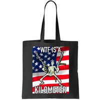 WTF Is A Kilometer July 4th Skeleton Funny Cringey USA Meme Bag