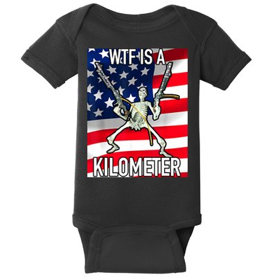 WTF Is A Kilometer July 4th Skeleton Funny Cringey USA Meme Baby Bodysuit