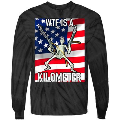 WTF Is A Kilometer July 4th Skeleton Funny Cringey USA Meme Tie-Dye Long Sleeve Shirt