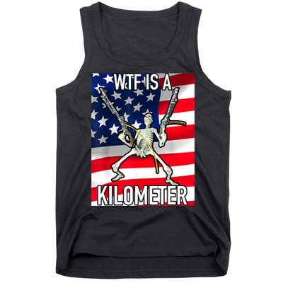WTF Is A Kilometer July 4th Skeleton Funny Cringey USA Meme Tank Top