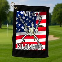 WTF Is A Kilometer July 4th Skeleton Funny Cringey USA Meme Golf Towel