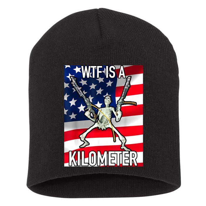 WTF Is A Kilometer July 4th Skeleton Funny Cringey USA Meme Short Acrylic Beanie