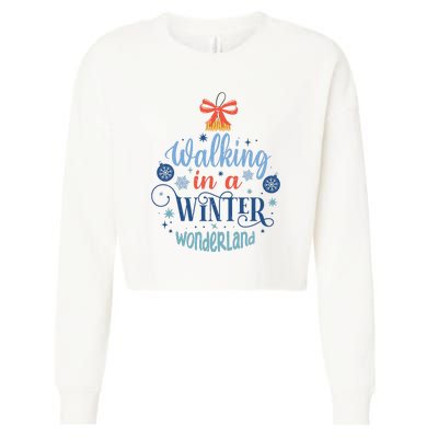 Walking In A Winter Wonderland Christmas Funny Xmas Holiday Gift Cropped Pullover Crew