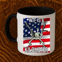 WTF Is A Kilometer July 4th Skeleton Funny Cringey USA Meme Mug