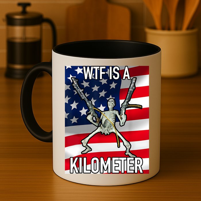 WTF Is A Kilometer July 4th Skeleton Funny Cringey USA Meme Mug