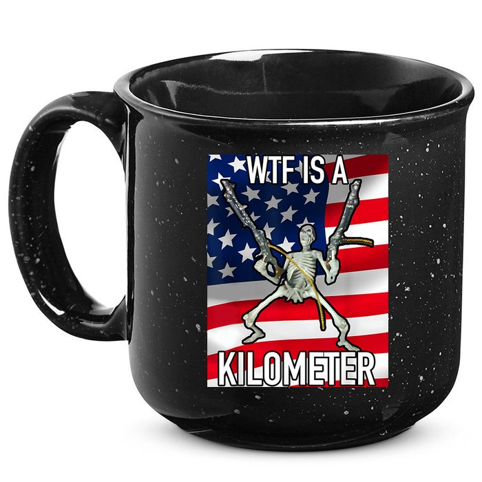 WTF Is A Kilometer July 4th Skeleton Funny Cringey USA Meme 15oz Campfire Ceramic Mug