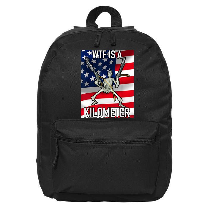 WTF Is A Kilometer July 4th Skeleton Funny Cringey USA Meme 16 in Basic Backpack