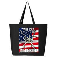WTF Is A Kilometer July 4th Skeleton Funny Cringey USA Meme 25L Jumbo Tote