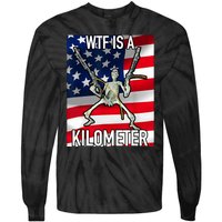 WTF Is A Kilometer July 4th Skeleton Funny Cringey USA Meme Tie-Dye Long Sleeve Shirt