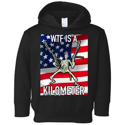 WTF Is A Kilometer July 4th Skeleton Funny Cringey USA Meme Toddler Hoodie