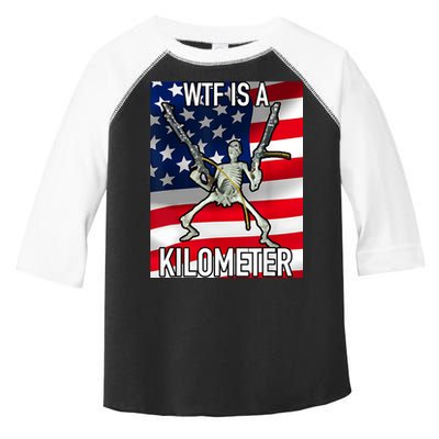 WTF Is A Kilometer July 4th Skeleton Funny Cringey USA Meme Toddler Fine Jersey T-Shirt