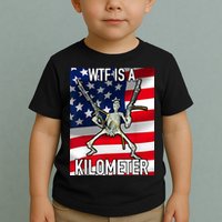 WTF Is A Kilometer July 4th Skeleton Funny Cringey USA Meme Toddler T-Shirt