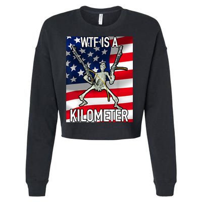 WTF Is A Kilometer July 4th Skeleton Funny Cringey USA Meme Cropped Pullover Crew