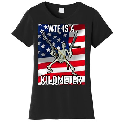 WTF Is A Kilometer July 4th Skeleton Funny Cringey USA Meme Women's T-Shirt