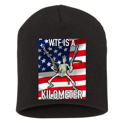 WTF Is A Kilometer July 4th Skeleton Funny Cringey USA Meme Short Acrylic Beanie