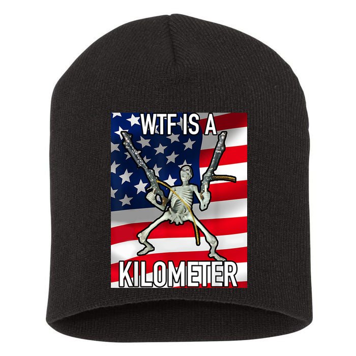 WTF Is A Kilometer July 4th Skeleton Funny Cringey USA Meme Short Acrylic Beanie
