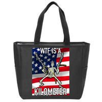 WTF Is A Kilometer July 4th Skeleton Funny Cringey USA Meme Zip Tote Bag