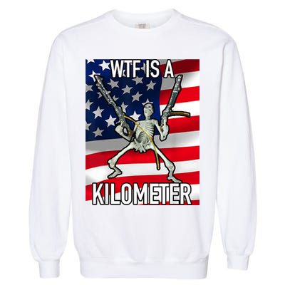 WTF Is A Kilometer July 4th Skeleton Funny Cringey USA Meme Garment-Dyed Sweatshirt