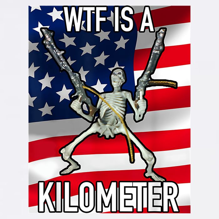 WTF Is A Kilometer July 4th Skeleton Funny Cringey USA Meme Garment-Dyed Sweatshirt