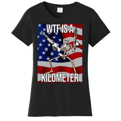 Wtf Is A Kilometer American Skeleton Funny Women's T-Shirt