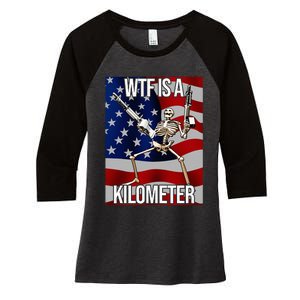 Wtf Is A Kilometer American Skeleton Funny Women's Tri-Blend 3/4-Sleeve Raglan Shirt