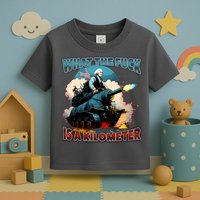 Wtf Is A Kilometer Toddler T-Shirt