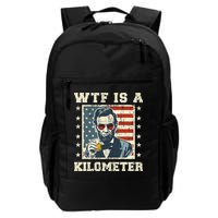 Wtf Is A Kilometer Abe Lincoln July 4th Backpack