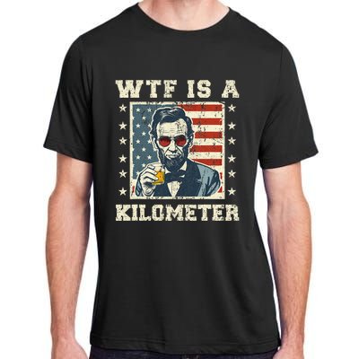 Wtf Is A Kilometer Abe Lincoln July 4th Adult ChromaSoft Performance T-Shirt