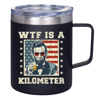 Wtf Is A Kilometer Abe Lincoln July 4th 12oz Stainless Steel Coffee Mug