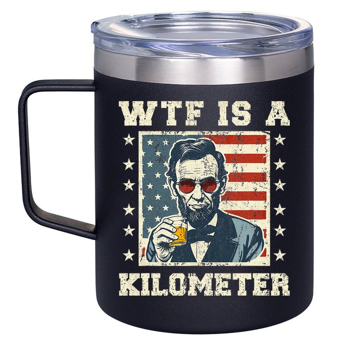 Wtf Is A Kilometer Abe Lincoln July 4th 12oz Stainless Steel Coffee Mug
