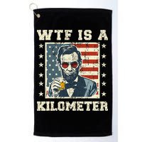 Wtf Is A Kilometer Abe Lincoln July 4th Golf Towel