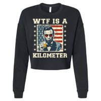Wtf Is A Kilometer Abe Lincoln July 4th Cropped Pullover Crew