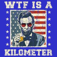 Wtf Is A Kilometer Abe Lincoln July 4th Apron