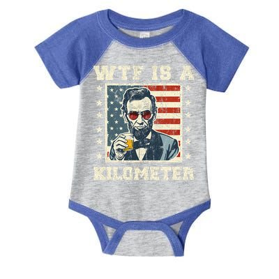 Wtf Is A Kilometer Abe Lincoln July 4th Infant Baby Jersey Bodysuit