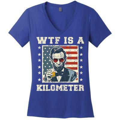 Wtf Is A Kilometer Abe Lincoln July 4th Women's V-Neck T-Shirt