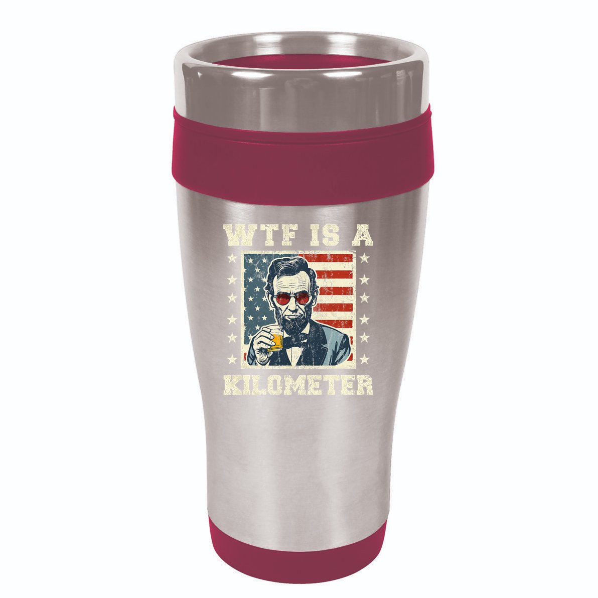 Wtf Is A Kilometer Abe Lincoln July 4th 16oz Travel Tumbler